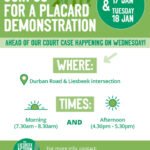 Calling for volunteers – placarding on Monday 17 and Tues 18 along the Liesbeek