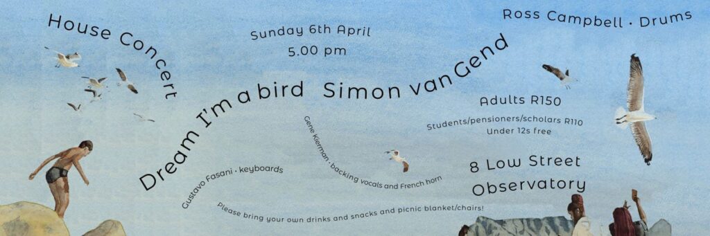 Simon van Gend ‘Dream I’m a Bird’ house concert